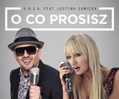 K.A.S.A. i Justyna Sawicka w duecie ("O co prosisz")