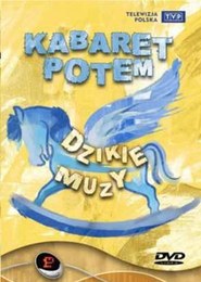 Kabaret POTEM – Dzikie muzy