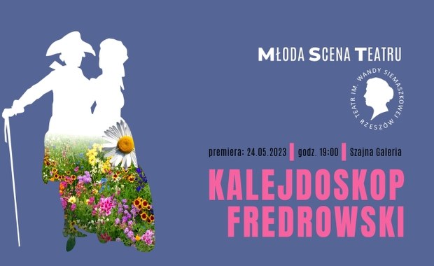 „Kalejdoskop Fredrowski”- nowy spektakl Młodej Sceny Teatru na Rok Aleksandra Fredry