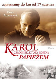 Karol - człowiek, który został Papieżem