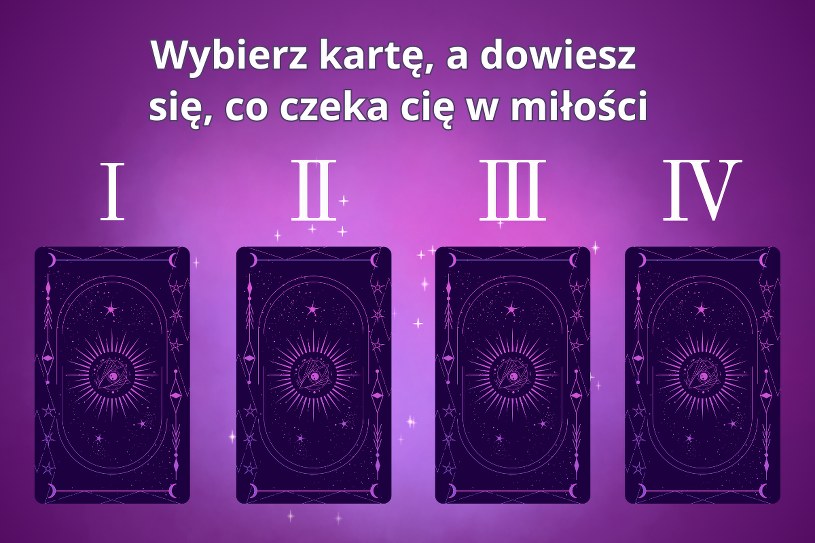 Karty Tarota: co cię czeka w miłości? Wybierz kartę i sprawdź swoją uczuciową przyszłość