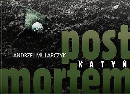 "Katyń. Post mortem" Mularczyka to zbeletryzowana wersja scenariusza filmu Wajdy "Katyń" /