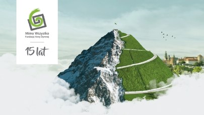 "Każdy ma swoje K2" - niezwykła wyprawa na 15 lat Fundacji Anny Dymnej "Mimo Wszystko"