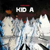 Radiohead: -Kid A