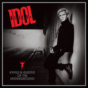 Billy Idol: -Kings & Queens of the Underground