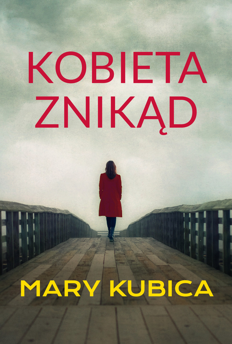 Kobieta znikąd, Mary Kubica /materiały prasowe