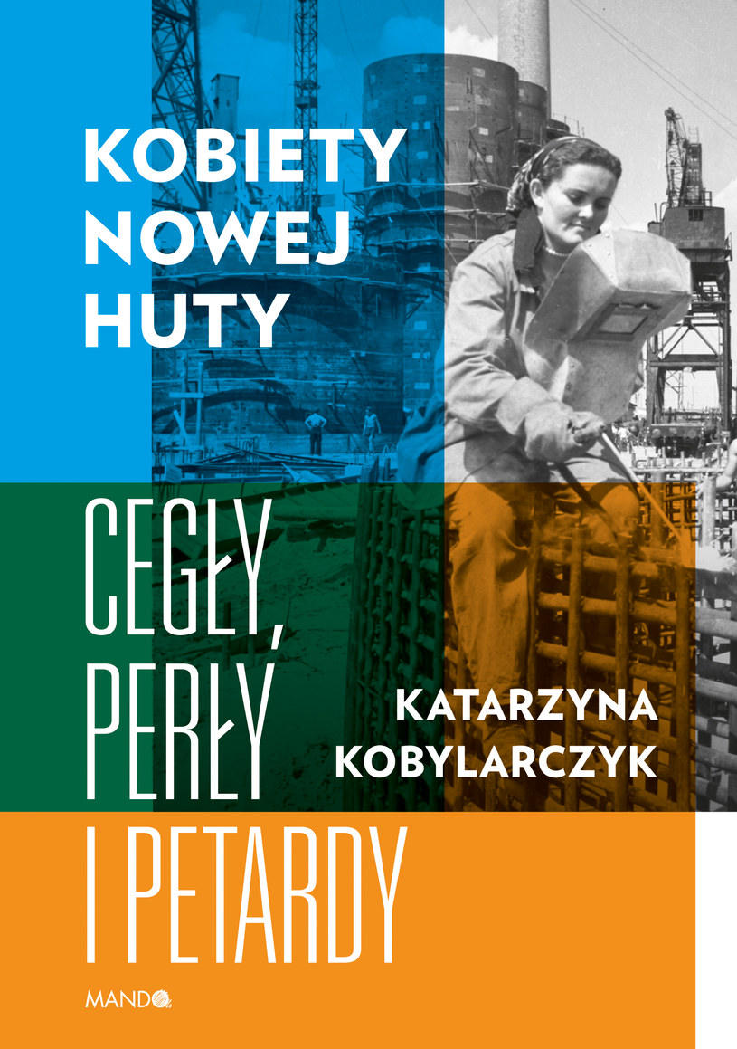 "Kobiety Nowej Huty" Katarzyny Kobylarczyk /materiały prasowe