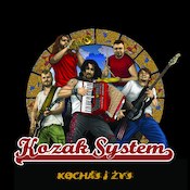 Kozak System: -Kochaj i żyj