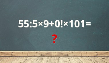 Kolejność działań ma znaczenie. Pamiętasz, czego uczyli w szkole?