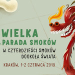 Kolorowe smocze święto. Wkrótce ruszy 19. Wielka Parada Smoków w Krakowie