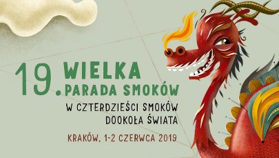 Kolorowe smocze święto. Wkrótce ruszy 19. Wielka Parada Smoków w Krakowie