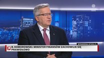 Komorowski o wstrzymywaniu wypłaty pieniędzy dla PiS po uchwale PKW: Pan minister finansów zachowuje się prawidłowo