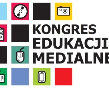 Kongres Edukacji Medialnej - Co z tą edukacją medialną?