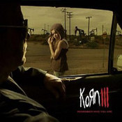 Korn: -Korn III - Remember Who You Are