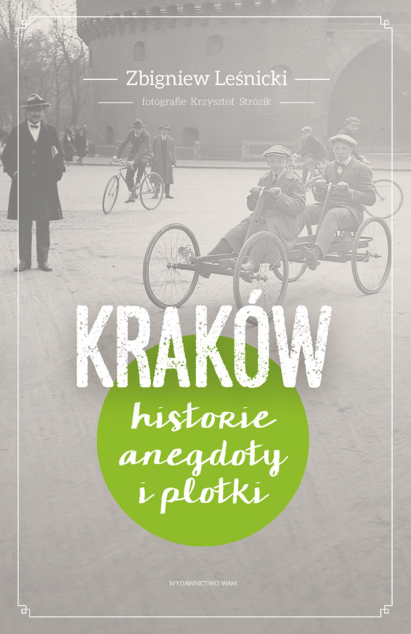 Kraków. Historie, anegdoty i plotki /Wydawnictwo WAM