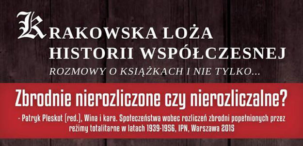 Krakowska Loża Historii Współczesnej‎ zaprasza /IPN