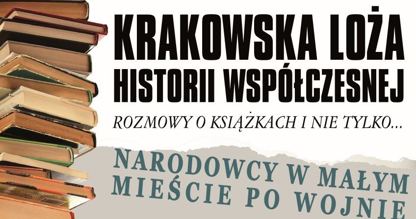 Krakowska Loża Historii Współczesnej zaprasza /IPN