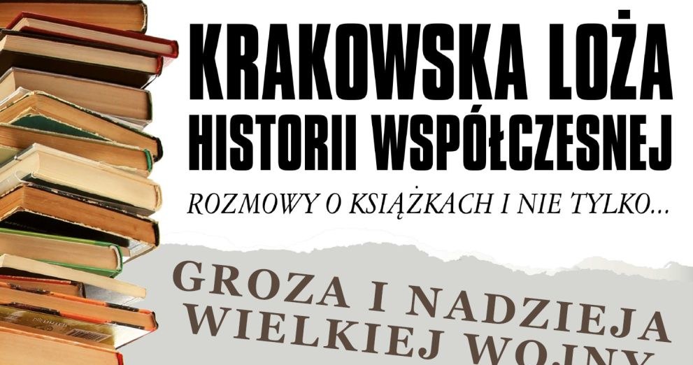 Krakowska Loża Historii Współczesnej zaprasza /IPN