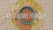 Krówkowe foundue - wyborny deser dla każdego