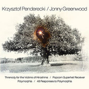Jonny Greenwood: -Krzysztof Penderecki / Jonny Greenwood