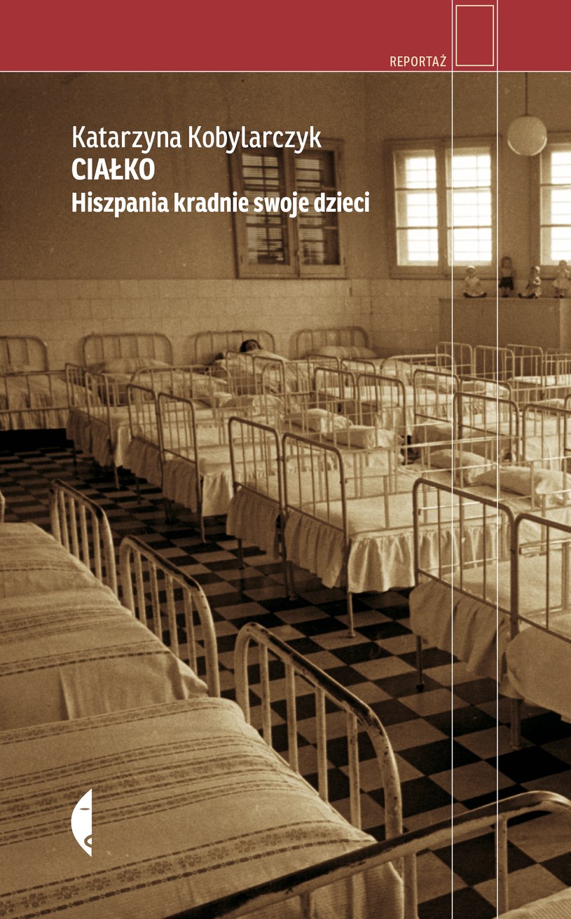 Książka "Ciałko. Hiszpania kradnie swoje dzieci" ukazała się 4 października nakładem wydawnictwa Czarne /materiały prasowe