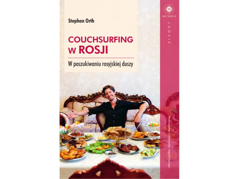 Książka "Couchsurfing w Rosji" ukazała się nakładem Wydawnictwa Uniwersytetu Jagiellońskiego /materiały prasowe