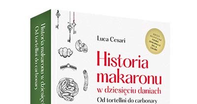 Książka "Historia makaronu w dziesięciu daniach. Od tortellini do carbonary" ukazała się  nakładem wydawnictwa ZNAK Koncept. /materiały prasowe