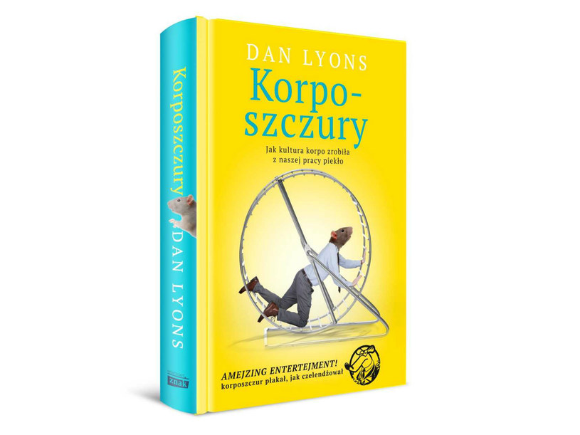 Książka "Korposzczury" ukazała się na polskim rynku nakładem wydawnictwa Znak /materiały prasowe