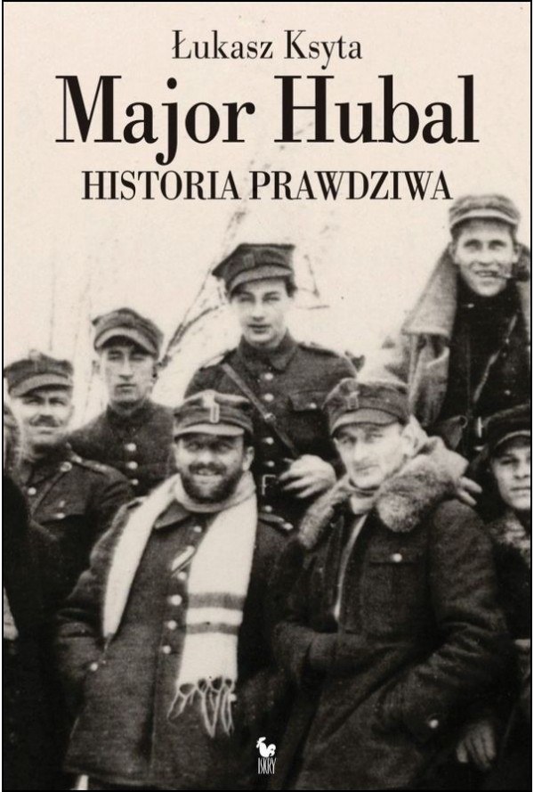 Książka mojego rozmówcy - Łukasza Ksyty "Major Hubal. Historia prawdziwa" /Materiały promocyjne /Materiały promocyjne