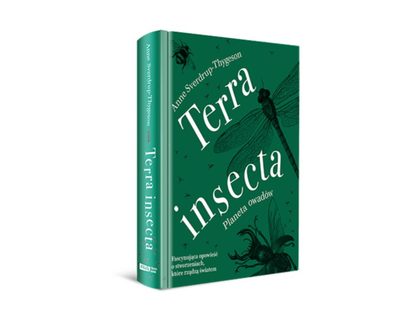 Książka "Terra insecta. Planeta owadów" ukazała się na polskim rynku nakładem wydawnictwa Znak /materiały prasowe
