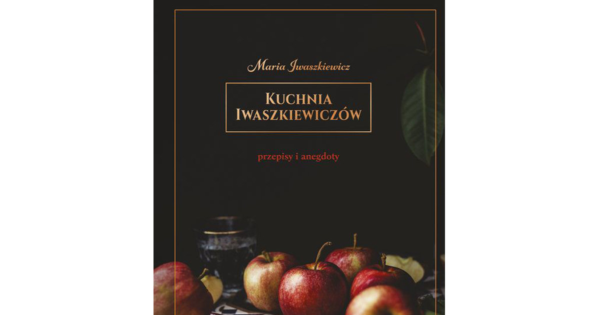 Kuchnia Iwaszkiewiczów /materiały prasowe