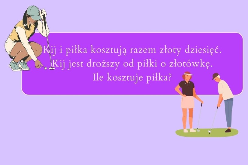Kultowa zagadka z kijem i piłką. Większość podaje złą odpowiedź
