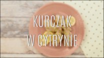 Kurczak w cytrynie - jak go zrobić?