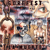 Gorefest: -La Muerte