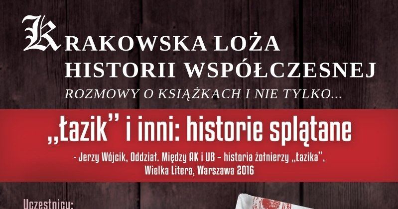 "Łazik" i inne historie - spotkanie Krakowskiej Loży Historii Współczesnej /materiały prasowe