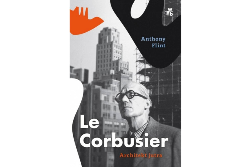 Le Corbusier. Architekt jutra /materiały prasowe