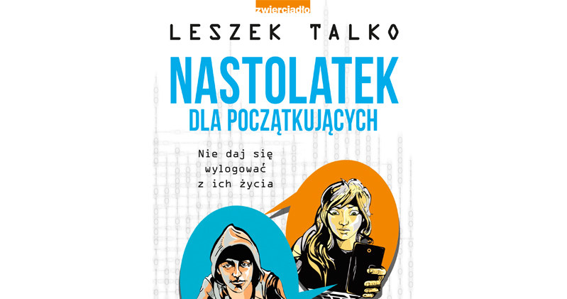 Leszek Talko, Nastolatek dla początkujących /materiały prasowe