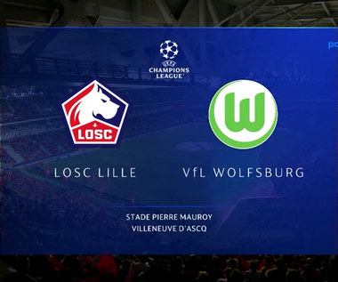 Liga Mistrzów. LOSC Lille - VfL Wolfsburg 0-0. Skrót meczu (POLSAT SPORT). Wideo