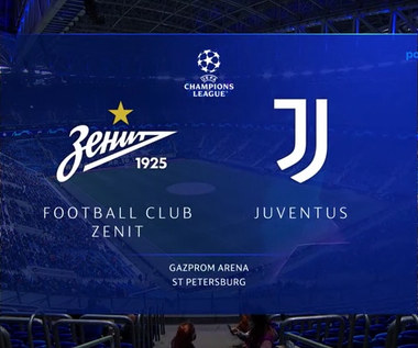 Liga Mistrzów. Zenit Petersburg - Juventus Turyn. Skrót meczu. WIDEO (Polsat Sport)
