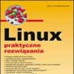 Linux - praktyczne rozwiązania