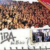 IRA: -Live 15-lecie