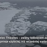 „Lodowiec zagłady” topnieje szybciej niż zakładano! Czym to grozi?