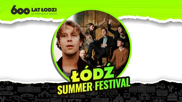 Łódź Summer Festival - to bezpłatne wydarzenie muzyczne, które aspiruje do jednego z najważniejszych muzycznych eventów tego roku w Polsce /lodz.pl /Materiały prasowe