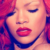 Rihanna: -Loud