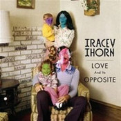 Tracey Thorn: -Love And Its Opposite
