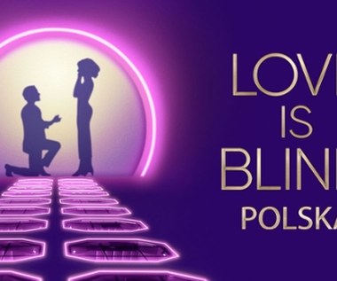 "Love is Blind" w Polsce! Znamy gospodarzy, a fani są zachwyceni