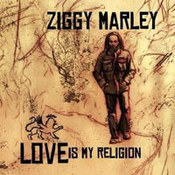 Ziggy Marley: -Love Is My Religion