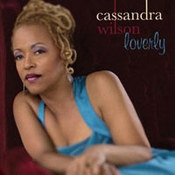 Cassandra Wilson: -Loverly