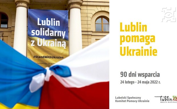 ​Lublin podsumował 90 dni wsparcia dla obywateli Ukrainy