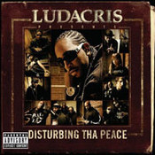 Ludacris: -Ludacris Presents: Disturbing Tha Peace